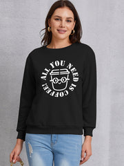 ALL YOU NEED IS COFFEE Round Neck Sweatshirt